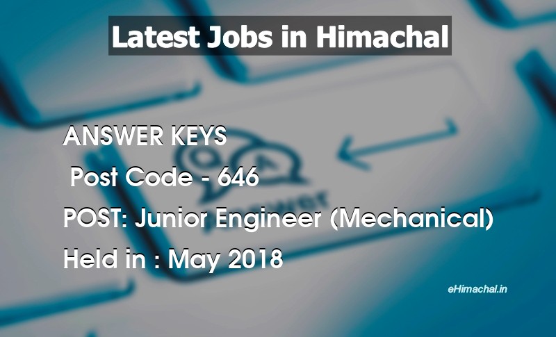 Answer Key Previous Year J.E. Mechanical Post Code 646 held on May 2018 - Answer Keys