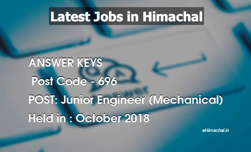 Answer Key Previous Year J.E. Mechanical Post Code 696 held on October 2018 - Answer Keys