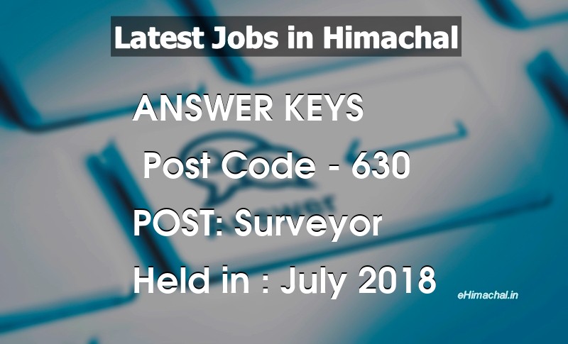 Answer Key Previous Year Surveyor Post Code 630 held on July 2018 - Answer Keys