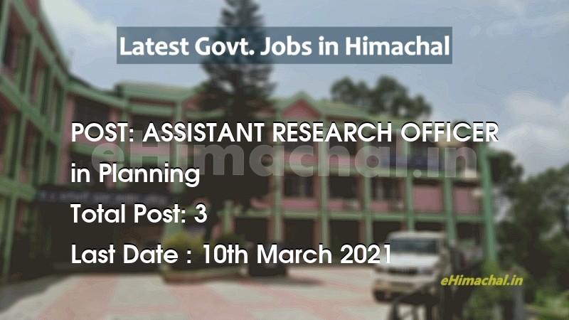 ASSISTANT RESEARCH OFFICER recruitment in Himachal in Planning total Vacancies 3 - Job Alerts
