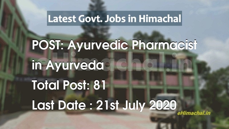 Ayurvedic Pharmacist recruitment in Himachal in Ayurveda total Vacancies 81 - Job Alerts