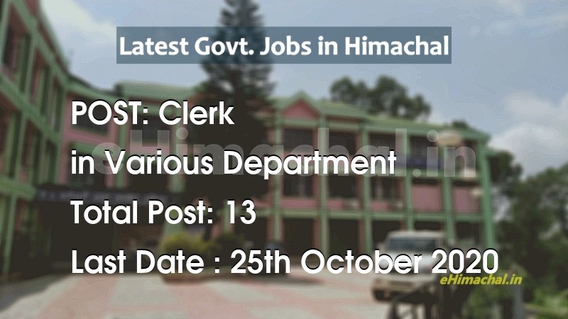 Clerk  recruitment in Himachal in Various Department total Vacancies 13 - Job Alerts