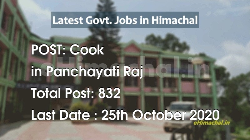 Cook recruitment in Himachal in Panchayati Raj total Vacancies 832 - Job Alerts