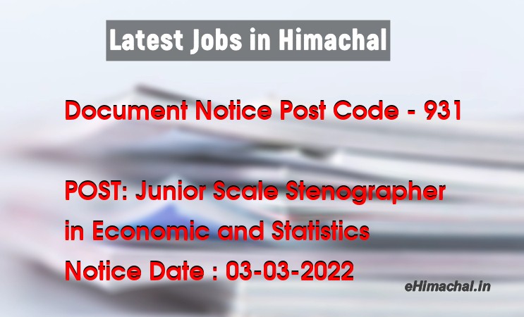 Document Notice HPSSSB Post Code 931 for the post of Junior Scale Stenographer Notified on 04 March 22 - Document Notice