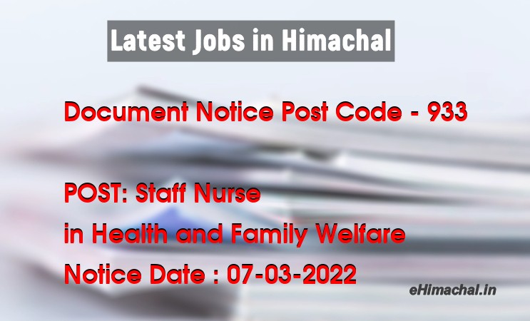 Document Notice HPSSSB Post Code 933 for the post of Staff Nurse Notified on 07 March 22 - Document Notice