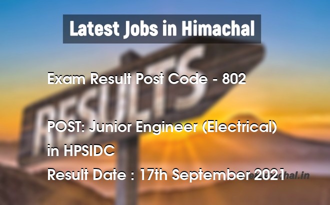 Exam Result HPSSSB Post Code 802 for the post of Junior Engineer (Electrical) Notified on 18 September 21 - Exam Results