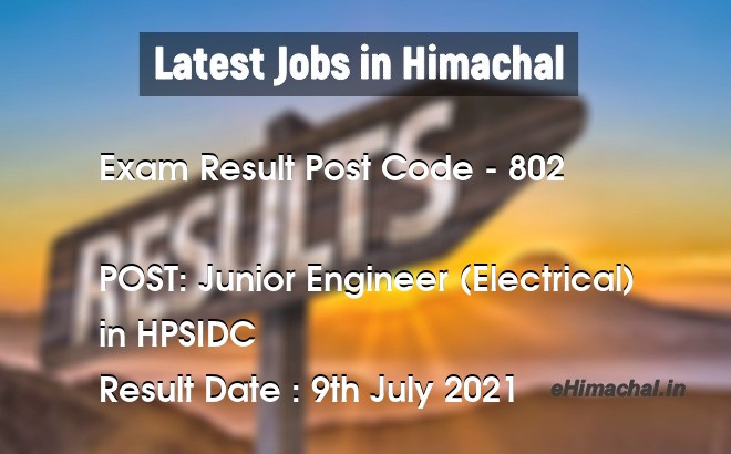 Exam Result HPSSSB Post Code 802 for the post of Junior Engineer (Electrical) Notified on 10 July 21 - Exam Results