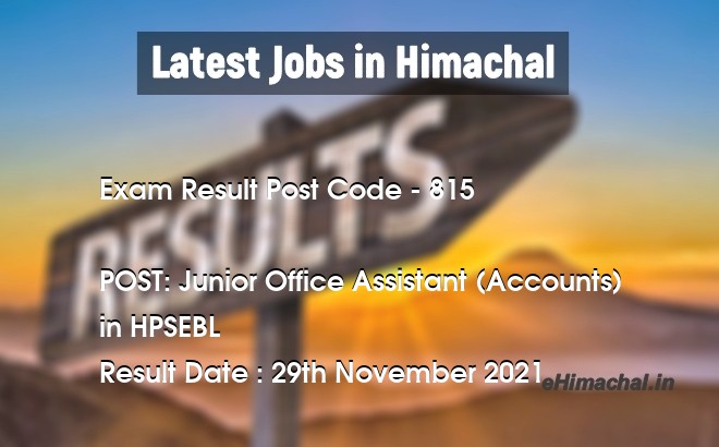 HPSSC final result for the Post of Junior Office Assistant (Accounts) Post Code 815 notified on 29 Nov 2021 - Exam Results