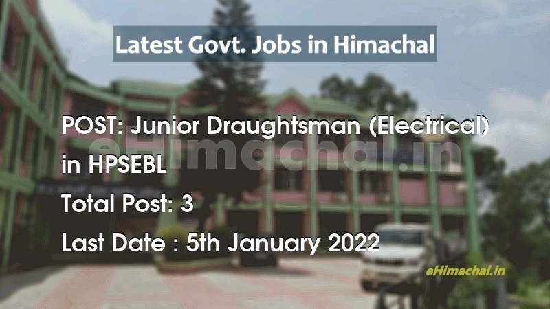 Junior Draughtsman (Electrical) recruitment in Himachal in HPSEBL Post Code - 941 - Job Alerts