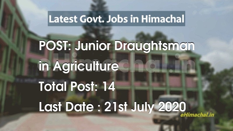 Junior Draughtsman recruitment in Himachal in Agriculture total Vacancies 14 - Job Alerts