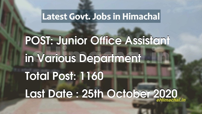 Junior Office Assistant recruitment in Himachal in Various Department total Vacancies 1160 - Job Alerts