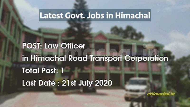 Law Officer recruitment in Himachal in Himachal Road Transport Corporation total Vacancy 1 - Job Alerts