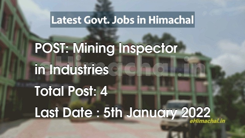 Mining Inspector recruitment in Himachal in Industries Post Code - 953 - Job Alerts