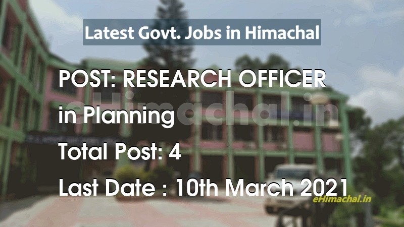RESEARCH OFFICER recruitment in Himachal in Planning total Vacancies 4 - Job Alerts