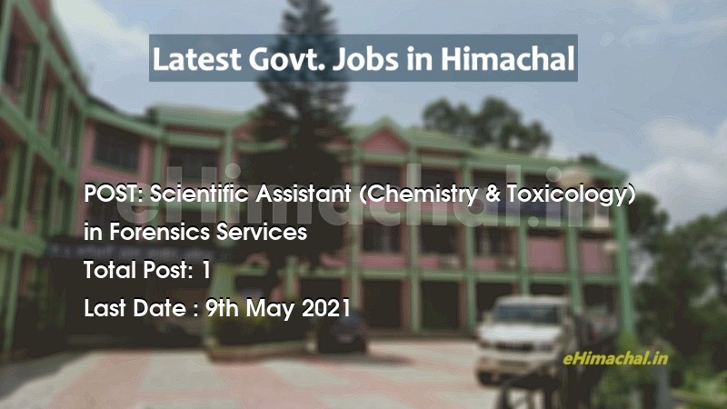 Scientific Assistant (Chemistry & Toxicology)  recruitment in Himachal in Forensics Services total Vacancy 1 - Job Alerts